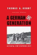 A German Generation: An Experiential History of the Twentieth Century Cover