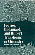 Fourier, Hadamard, and Hilbert Transforms in Chemistry Cover