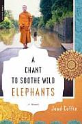 A Chant to Soothe Wild Elephants