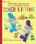 The Color Kittens by Margaret Wise Brown The Color Kittens by Margaret Wise Brown