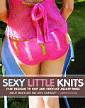 Sexy Little Knits: Chic Designs to Knit and Crochet Cover