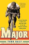 Major: A Black Athlete, a White Era, and the Fight to Be the World's Fastest Human Being Cover