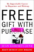 Free Gift with Purchase: My Improbable Career in Magazines and Makeup Cover