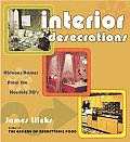 Interior Desecrations: Hideous Homes from the Horrible '70s Cover