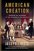American Creation: Triumphs and Tragedies at the Founding of the Republic Cover