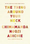 The Thing around Your Neck Cover