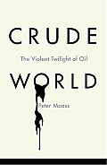 Crude World: The Violent Twilight of Oil Cover
