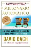 El Millonario Automatico: Un Plan Poderoso y Sencillo Para Vivir y Acabar Rico Cover