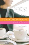 To My Dearest Friends (Vintage Contemporaries) Cover