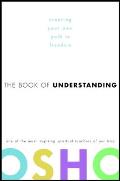 The Book of Understanding: Creating Your Own Path to Freedom Cover