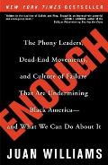 Enough: The Phony Leaders, Dead-End Movements, and Culture of Failure That Are Undermining Black America--And What We Can Do a Cover