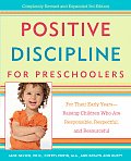 Positive Discipline for Preschoolers: For Their Early Years--Raising Children Who Are Responsible, Respectful, and Resourceful (Positive Discipline Library)