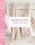 Romantic Home Sewing: Cottage-Style Projects to Stitch for the Home Cover