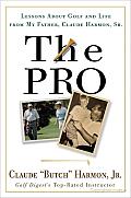 The pro: Lessons from My Father about Golf and Life Cover