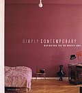 Simply Contemporary: Inspirations for the Modern Home Cover