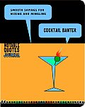 Cocktail Banter: Smooth Sayings for Mixing and Mingling