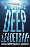 Deep Leadership: Essential Insights from High-Risk Environments Cover