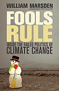 Fools Rule: Inside the Failed Politics of Climate Change Cover