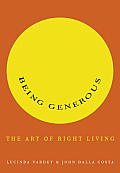 Being Generous: The Art of Right Living Cover