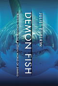 Demon Fish: Travels through the Hidden World of Sharks Cover