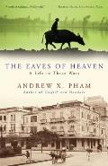 The Eaves of Heaven: A Life in Three Wars Cover