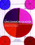 The Uncommon Quilter: Small Art Quilts Created with Paper, Plastic, Fiber, and Surface Design Cover
