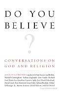 Do You Believe?: Conversations on God and Religion Cover