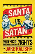 Santa Vs. Satan: The Official Compendium of Imaginary Fights Cover