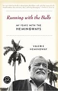 Running with the Bulls: My Years with the Hemingways Cover
