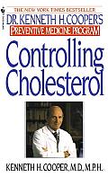 Controlling Cholesterol: Dr. Kenneth H. Cooper's Preventative Medicine Program Cover
