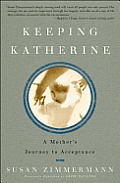 Keeping Katherine: A Mother's Journey to Acceptance Cover