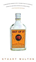 Out of It: A Cultural History of Intoxication Cover