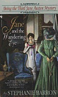 Jane and the Wandering Eye: Being the Third Jane Austen Mystery Cover