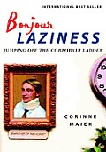 Bonjour Laziness: Jumping off the Corporate Ladder Cover