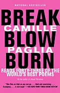Break, Blow, Burn: Camille Paglia Reads Forty-three of the World's Best Poems Cover