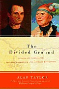 The Divided Ground: Indians, Settlers, and the Northern Borderland of the American Revolution Cover