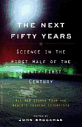 The next Fifty Years: Science in the First Half of the Twenty-first Century Cover