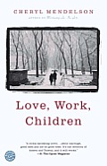 Love, Work, Children: A Novel Cover
