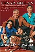A Member of the Family: Cesar Millan's Guide to a Lifetime of Fulfillment with Your Dog Cover