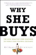 Why She Buys: The New Strategy for Reaching the World's Most Powerful Consumers Cover