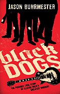 Black Dogs: The Possibly True Story of Classic Rock's Greatest Robbery Cover