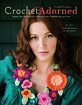 Crochet Adorned: Reinvent Your Wardrobe with Crocheted Accents, Embellishments, and Trims Cover