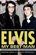 Elvis: My Best Man: Radio Days, Rock 'N' Roll Nights, and My Lifelong Friendship with Elvis Presley Cover