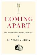 Coming Apart: The State of White America, 1960-2010 Cover
