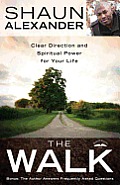 The Walk: Clear Direction and Spiritual Power for Your Life Cover