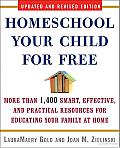 Homeschool Your Child for Free: More than 1,400 Smart, Effective, and Practical Resources for Educating Your Family at Home Cover
