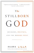 The Stillborn God: Religion, Politics, and the Modern West Cover