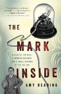 The Mark Inside: A Perfect Swindle, a Cunning Revenge, and a Small History of the Big Con Cover