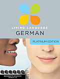 Living Language German, Platinum Edition: Beginner to Advanced Levels 1-10 [With 3 Paperbacks] Cover