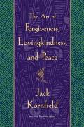 The Art of Forgiveness, Lovingkindness, and Peace Cover